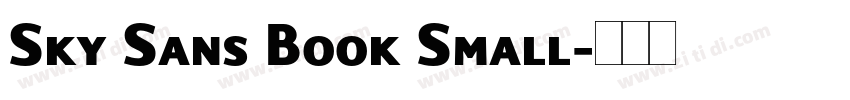 Sky Sans Book Small字体转换 Sky Sans Book Small字体转换